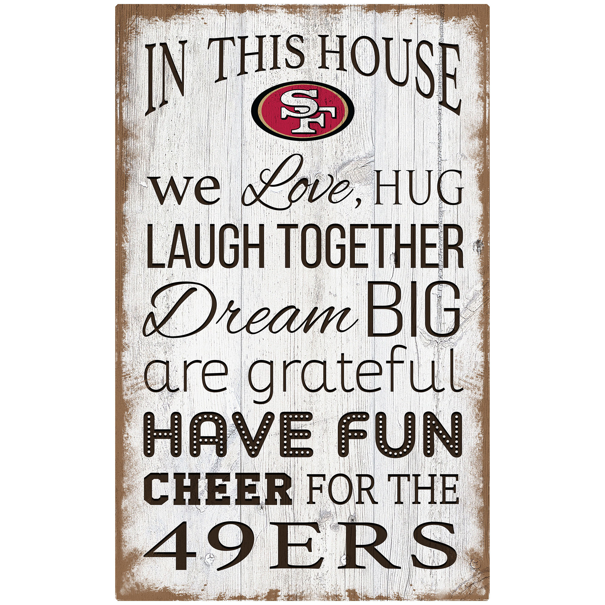 San Francisco 49ers 11'' x 19'' Team In This House Sign