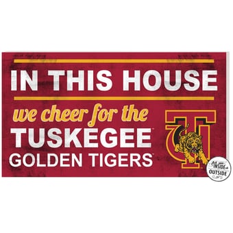 Tuskegee Golden Tigers 11'' x 20'' Indoor/Outdoor In This House Sign