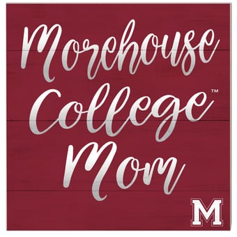 Morehouse Maroon Tigers 10'' x 10'' Mom Plaque