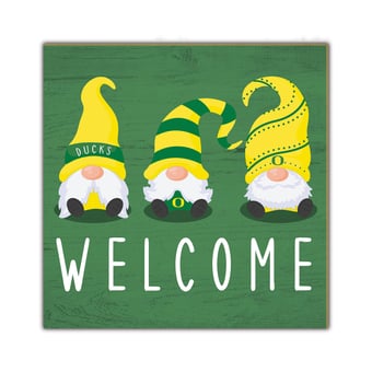 Oregon Ducks 10'' x 10'' Welcome Gnomes Sign