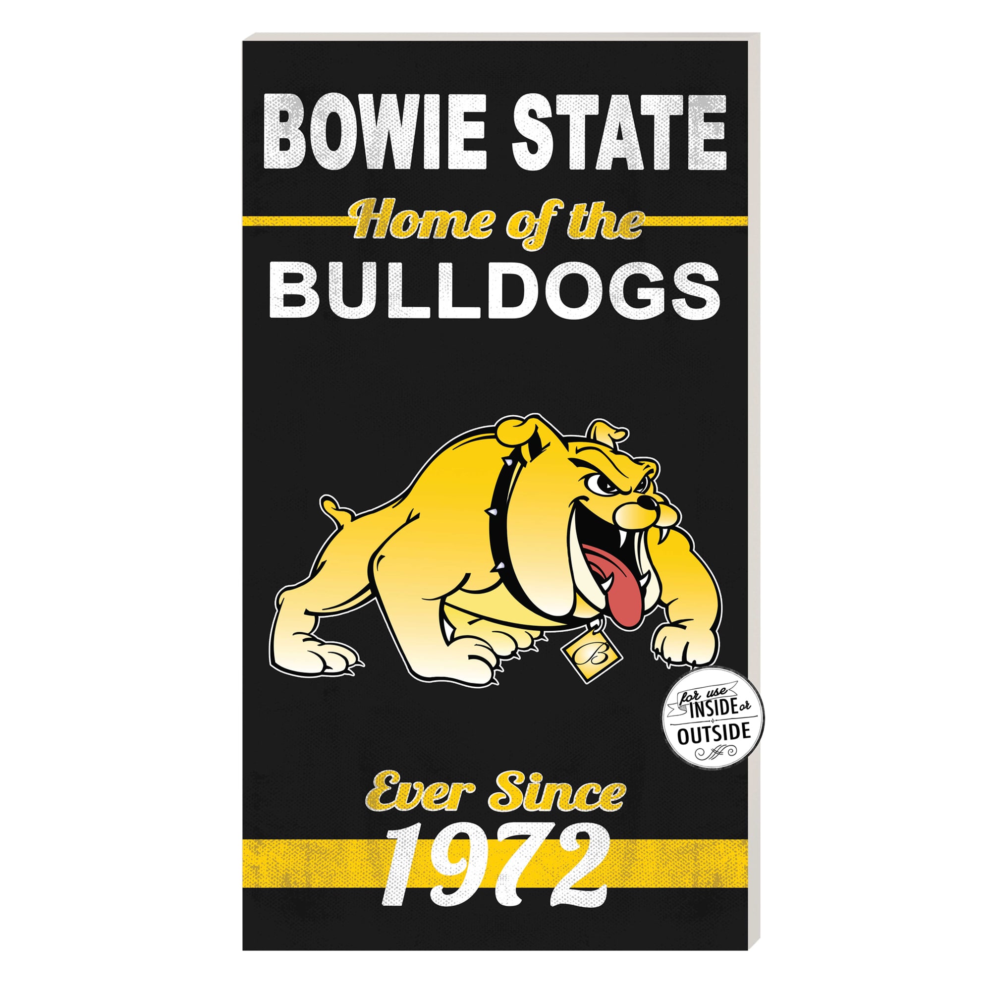 Bowie State Bulldogs 11'' x 20'' Home Of The Sign