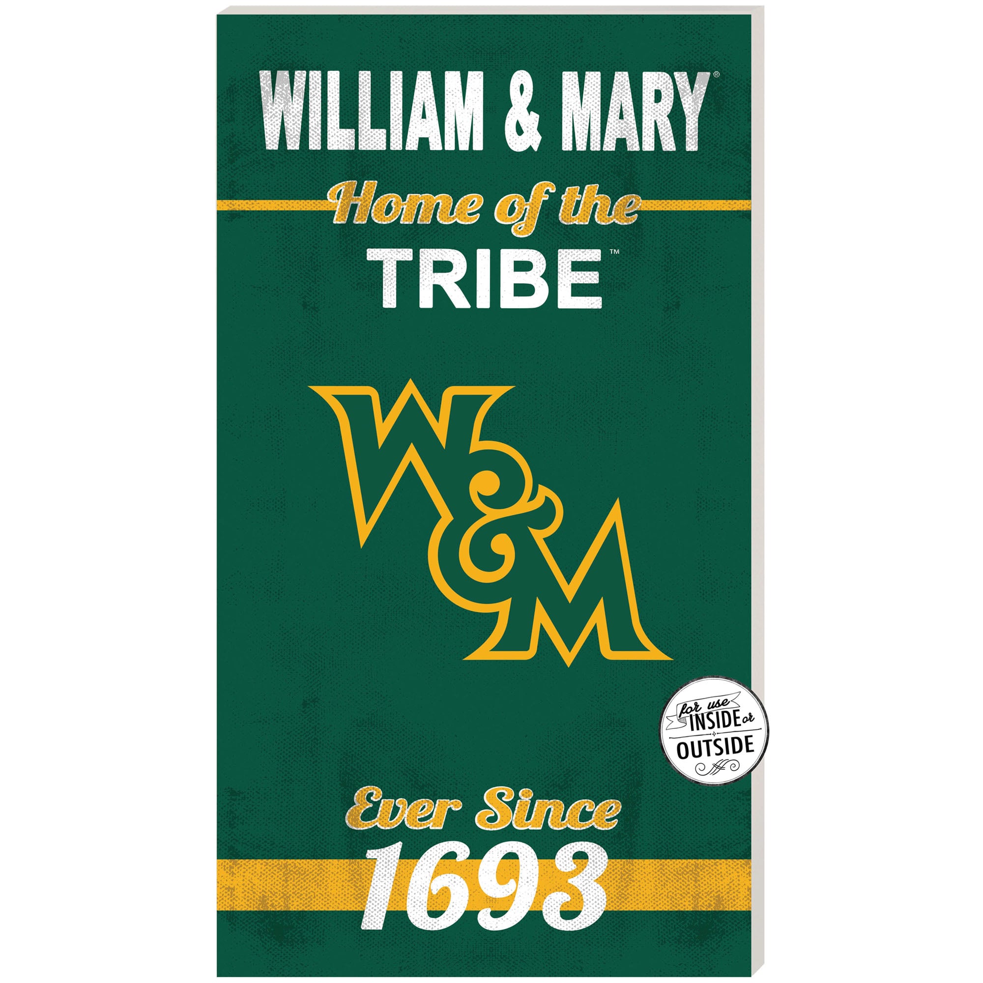 Green William & Mary Tribe 11'' x 20'' Home Of The Sign