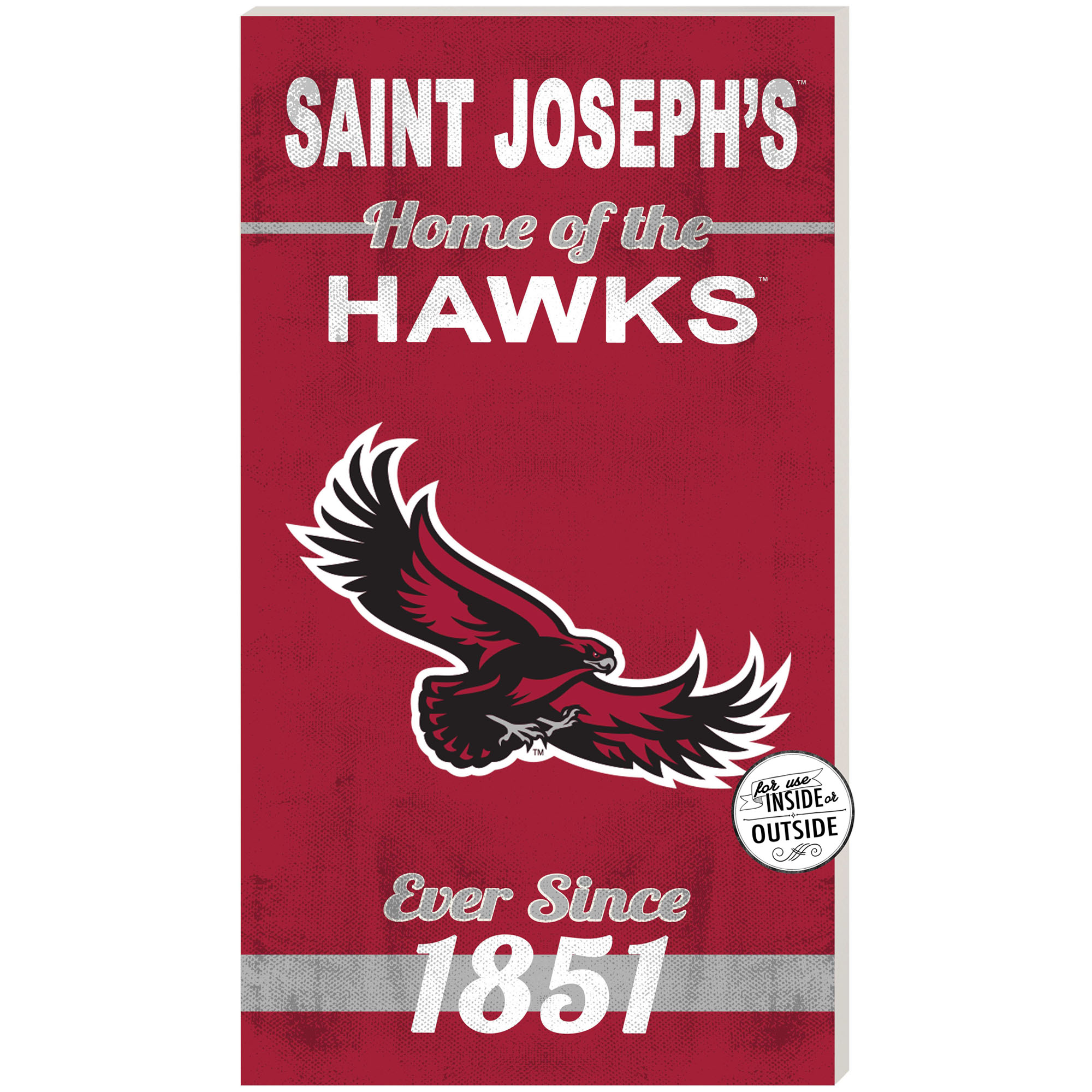 Crimson Saint Joseph's Hawks 11'' x 20'' Home Of The Sign