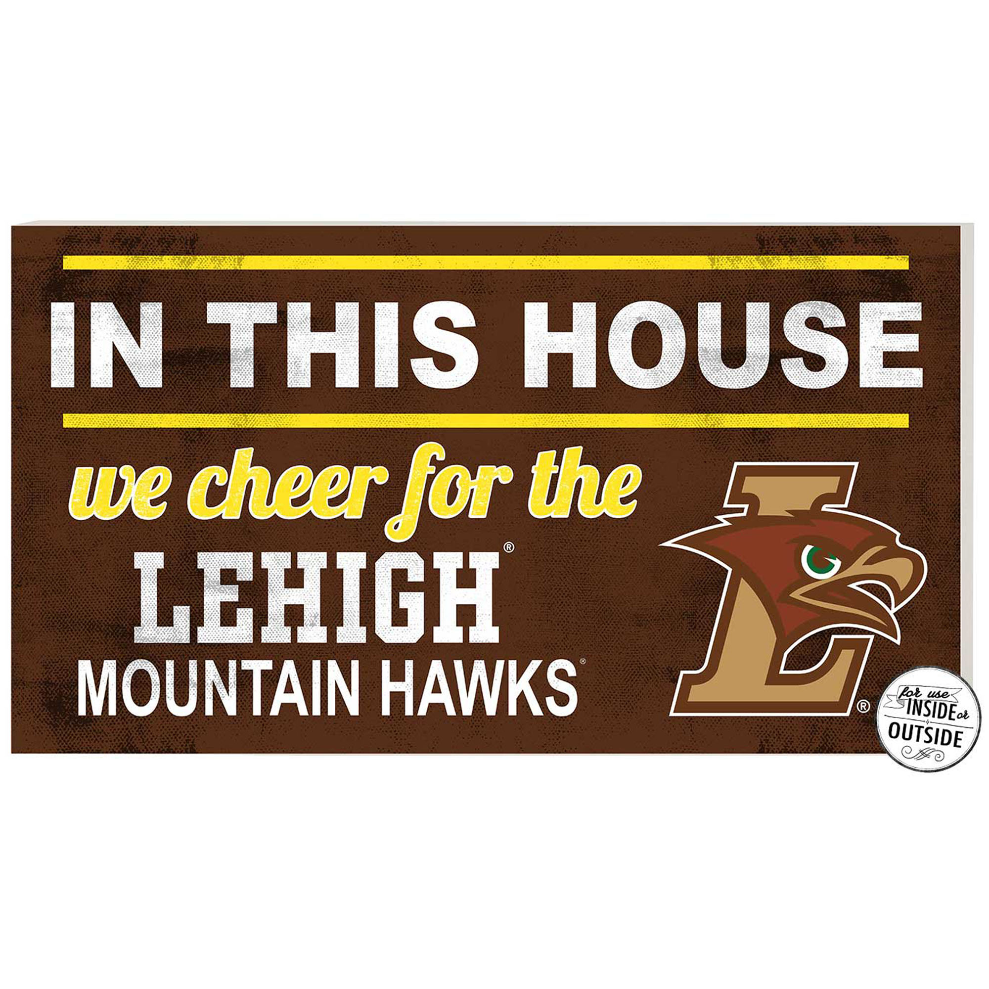 Brown Lehigh Mountain Hawks 11'' x 20'' Indoor/Outdoor In This House Sign