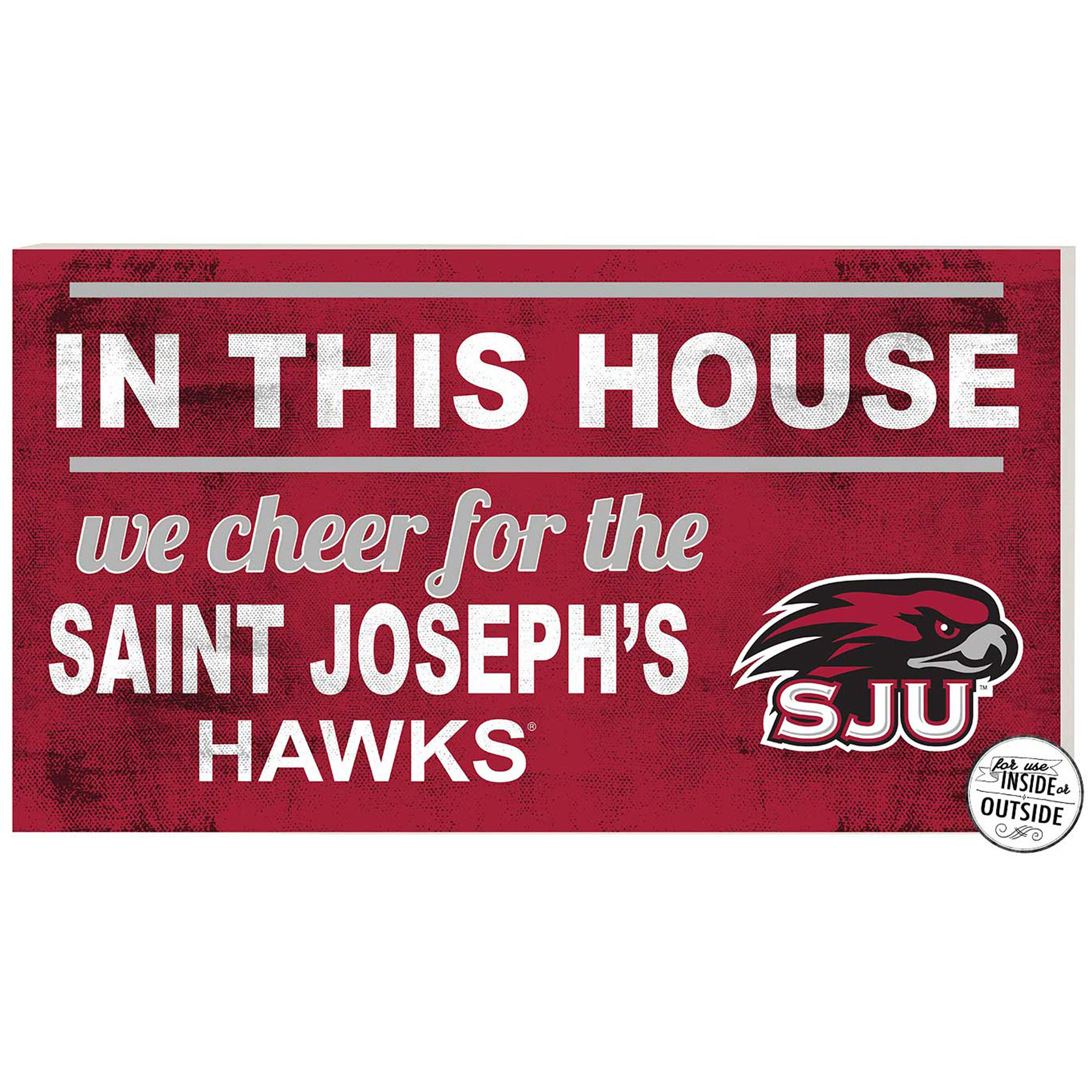 Crimson Saint Joseph’s Hawks 11” x 20” Indoor/Outdoor In This House Sign Crimson Saint Joseph’s Hawks 11” x 20” Indoor/Outdoor In This House Sign