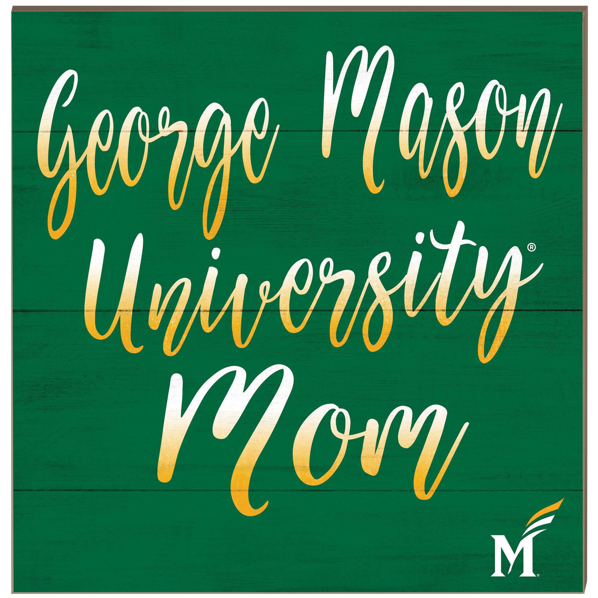 George Mason Patriots 10'' x 10'' Mom Plaque