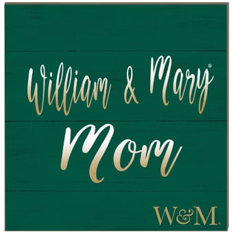 William & Mary Tribe 10'' x 10'' Mom Plaque