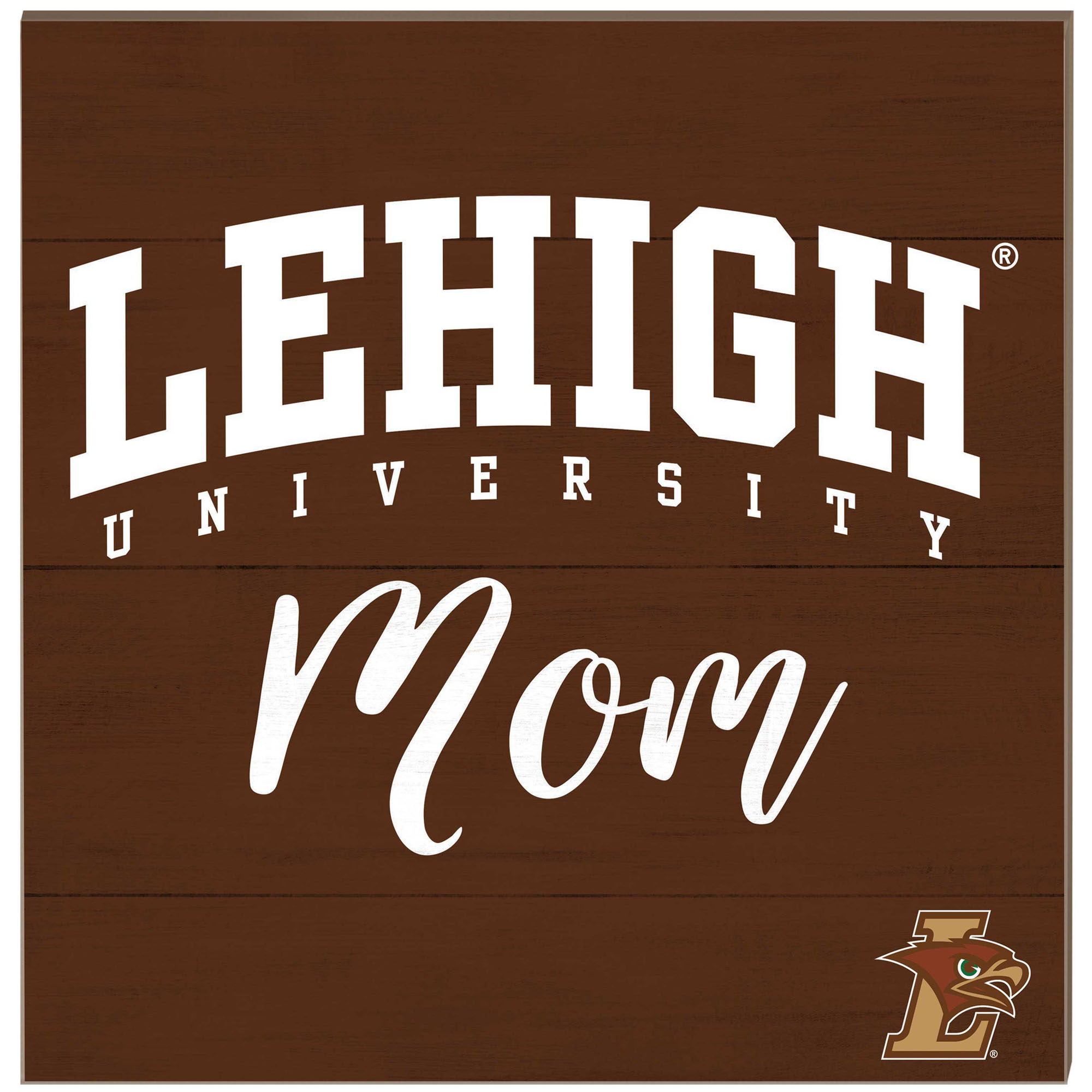Lehigh Mountain Hawks 10'' x 10'' Mom Plaque