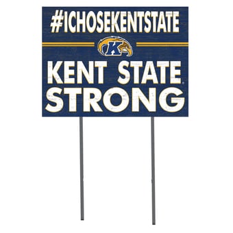 Kent State Golden Flashes 18'' x 24'' I Chose Lawn Sign