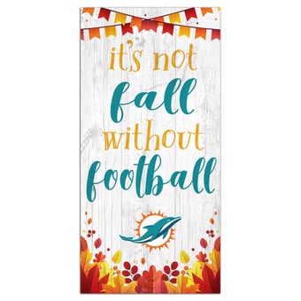 Miami Dolphins 6'' x 12'' Not Fall Without Football Sign