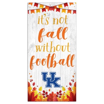 White Kentucky Wildcats 6'' x 12'' Not Fall Without Football Sign
