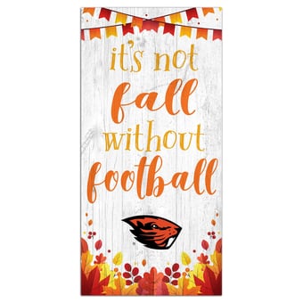 White Oregon State Beavers 6'' x 12'' Not Fall Without Football Sign
