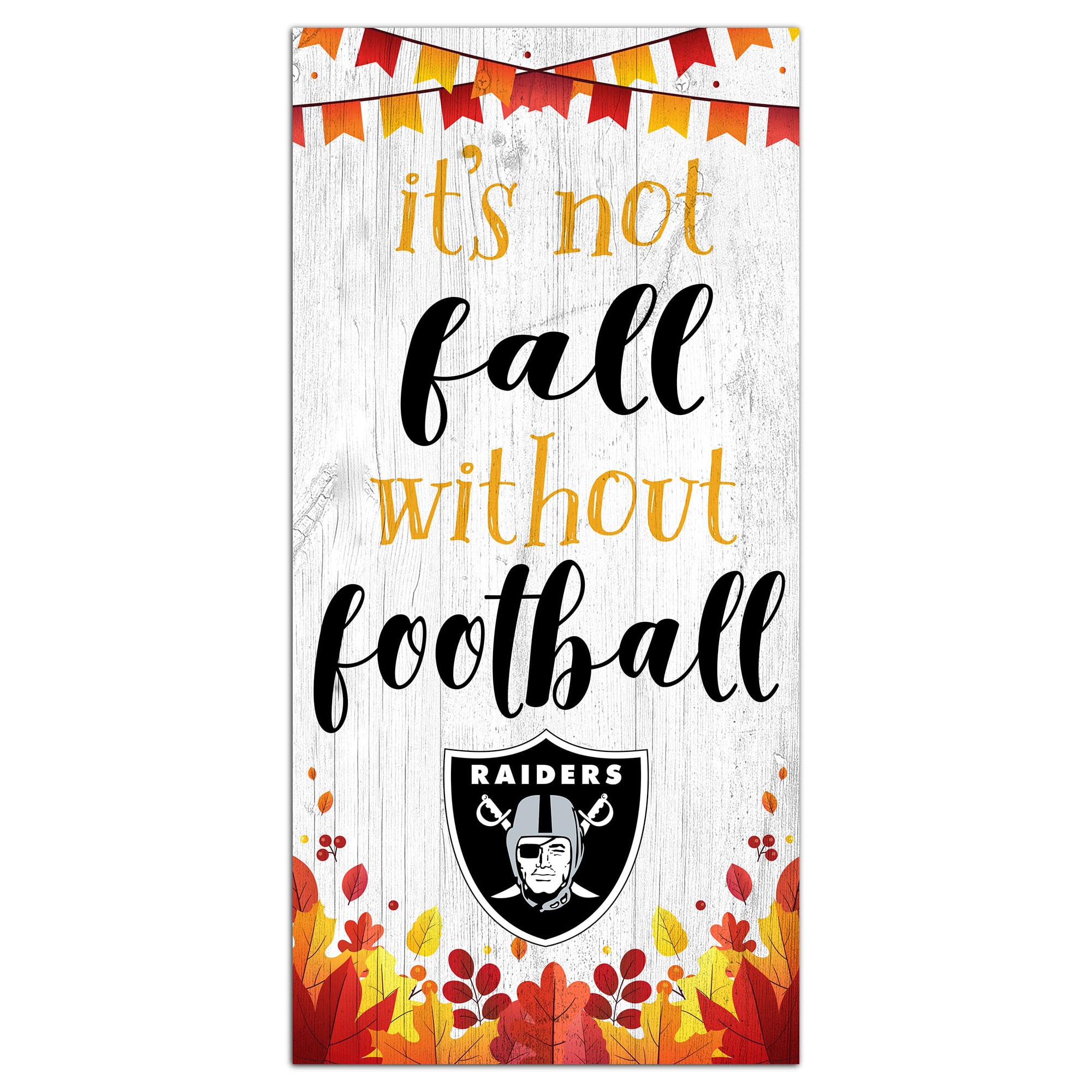 Las Vegas Raiders 6” x 12” Not Fall Without Football Sign Las Vegas Raiders 6” x 12” Not Fall Without Football Sign