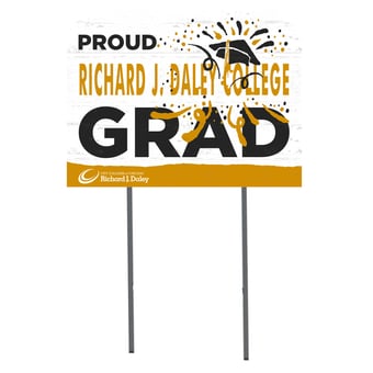 Richard J Daley College Bulldogs 18'' x 24'' Proud Graduate Yard Sign
