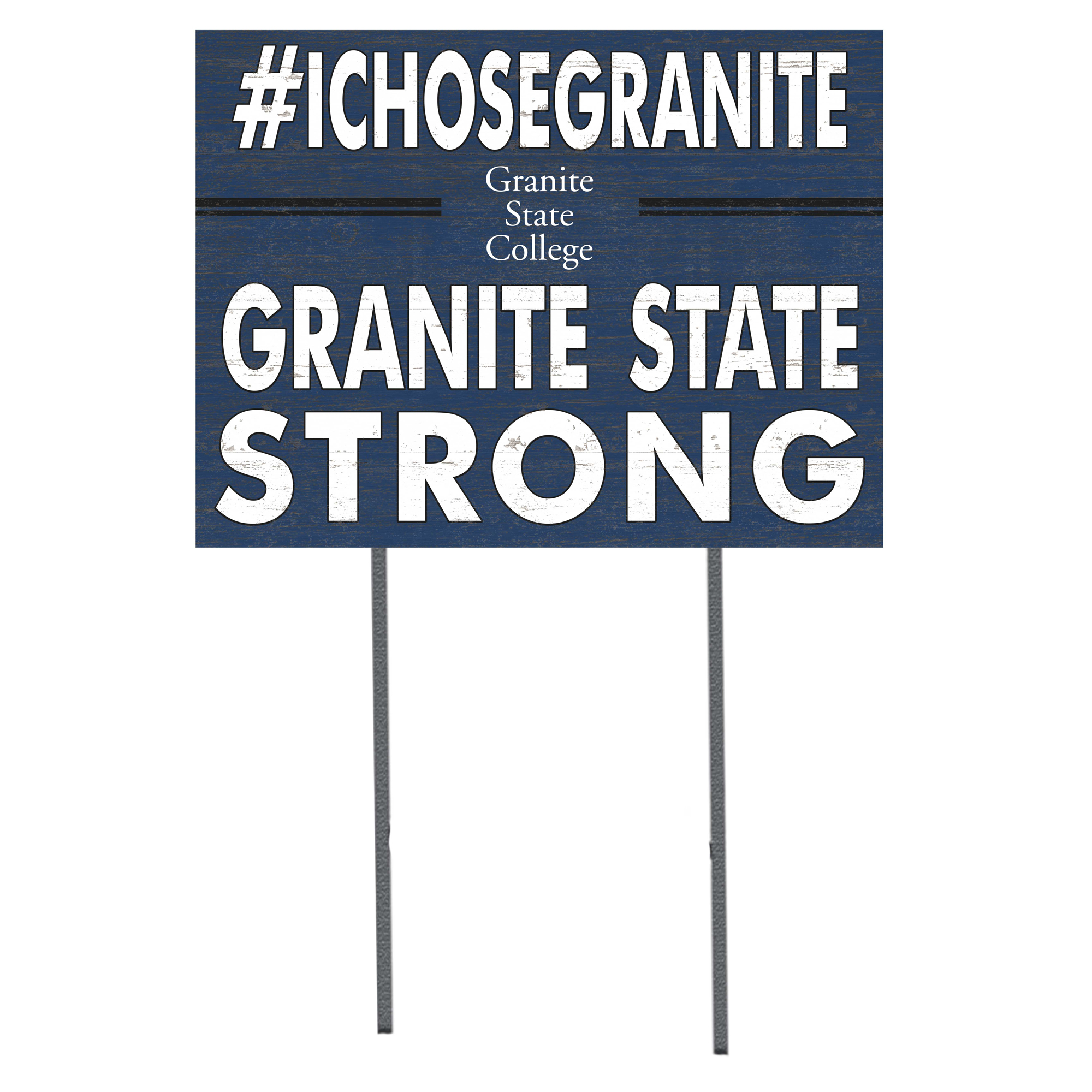 Granite State College 18'' x 24'' I Chose Lawn Sign