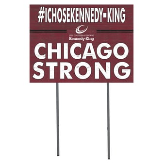 Kennedy-King College Statesmen 18'' x 24'' I Chose Lawn Sign