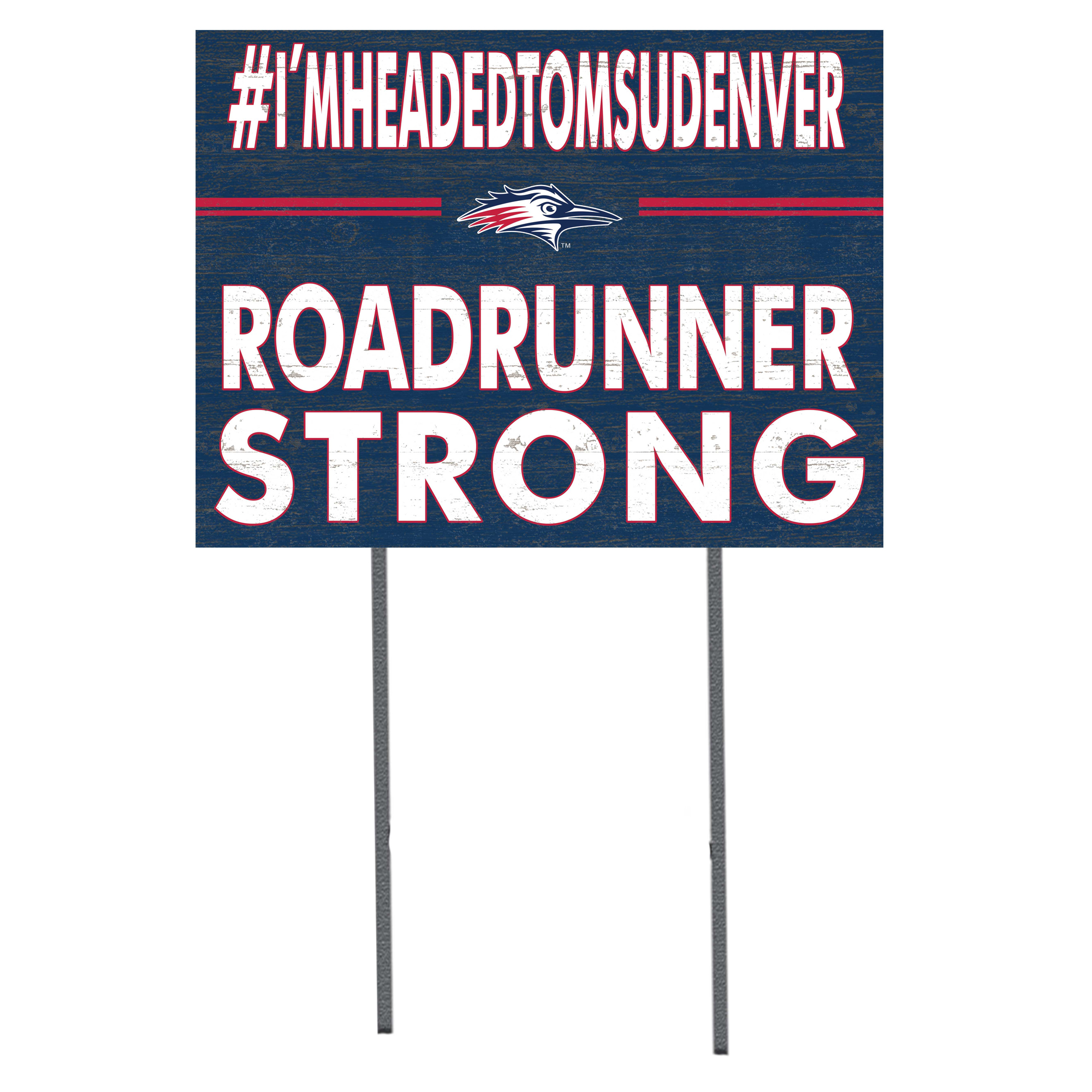 MSU Denver Roadrunners 18'' x 24'' I Chose Lawn Sign