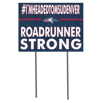 MSU Denver Roadrunners 18'' x 24'' I Chose Lawn Sign