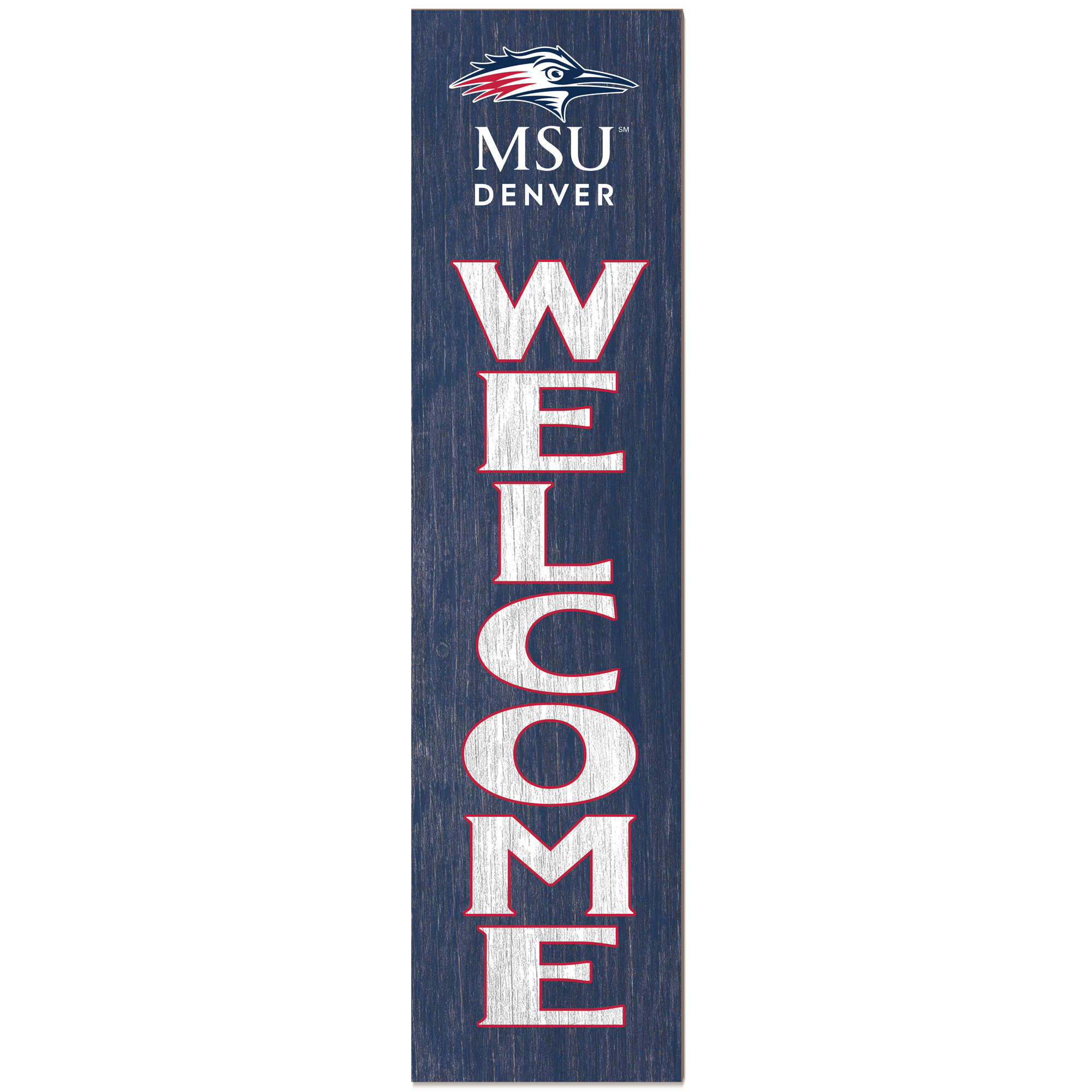 MSU Denver Roadrunners 12" x 48" Outdoor Leaner Welcome Sign