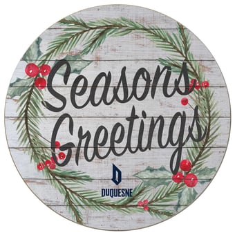 Duquesne Dukes 20'' x 20'' Season's Greetings Circle
