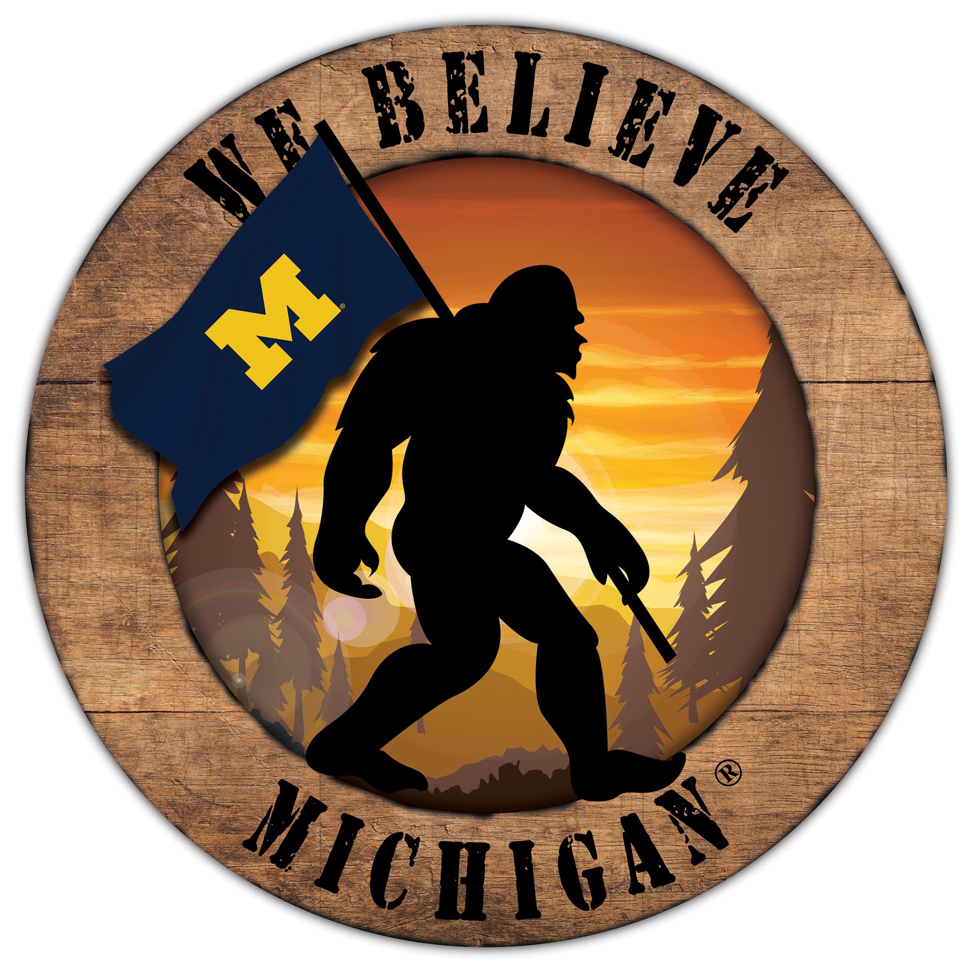 Michigan Wolverines 12'' We Believe Bigfoot Circle Sign