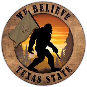 Texas State Bobcats 12'' We Believe Bigfoot Circle Sign