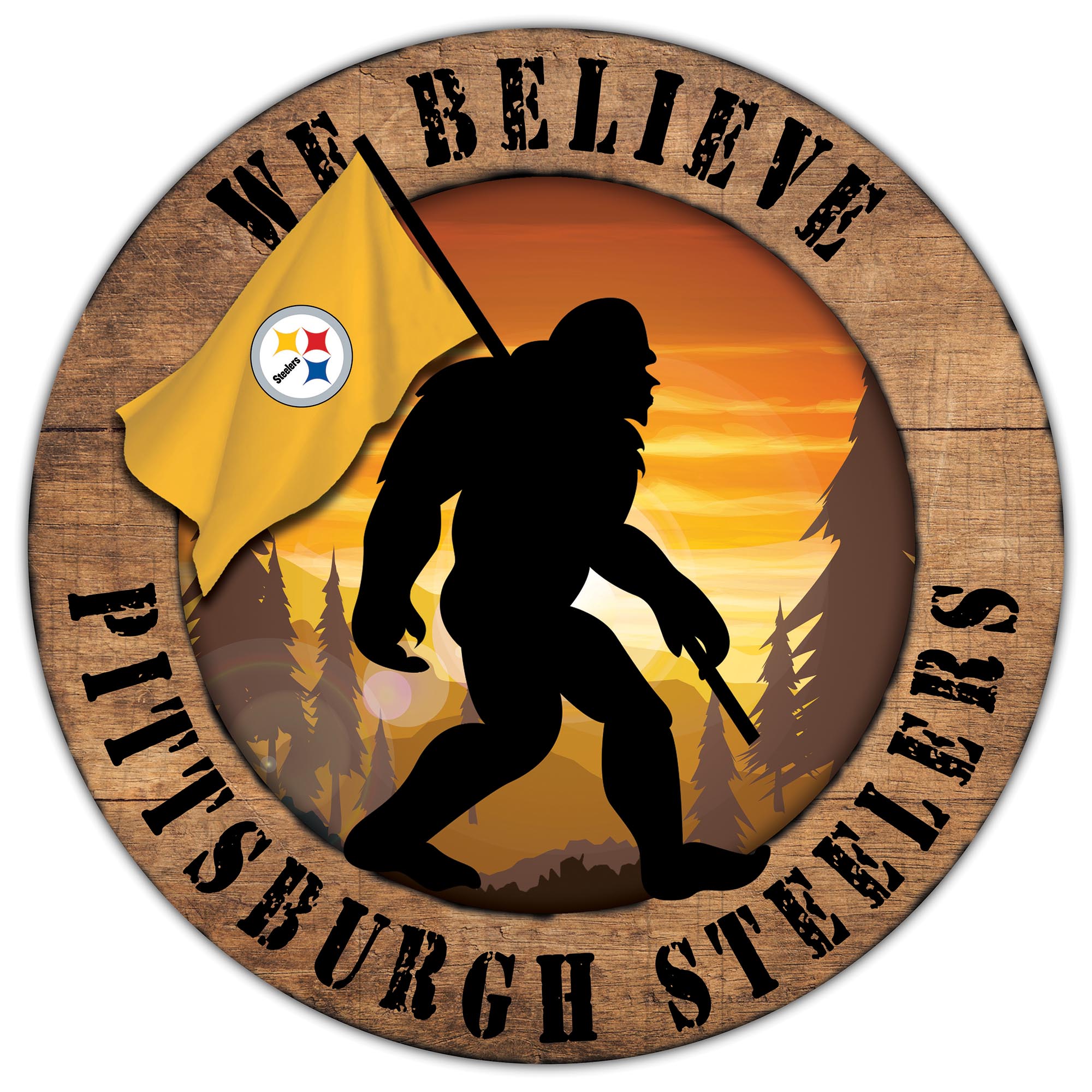 Pittsburgh Steelers 12” We Believe Bigfoot Circle Sign Pittsburgh Steelers 12” We Believe Bigfoot Circle Sign