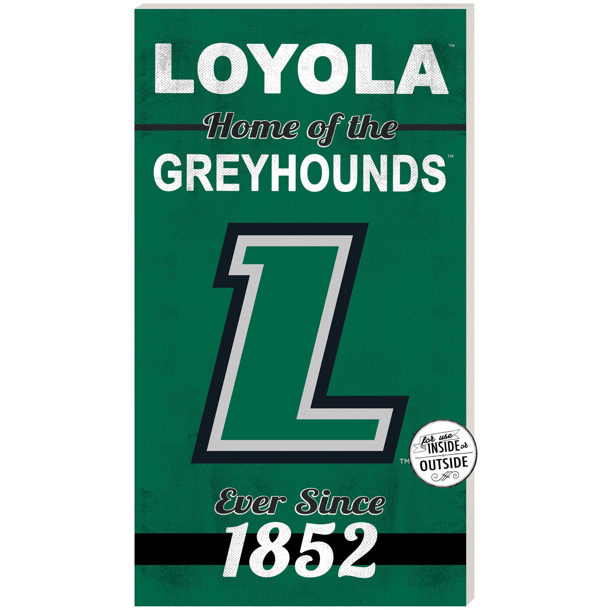 Loyola Greyhounds 11" x 20" Indoor/Outdoor Home Of The Sign
