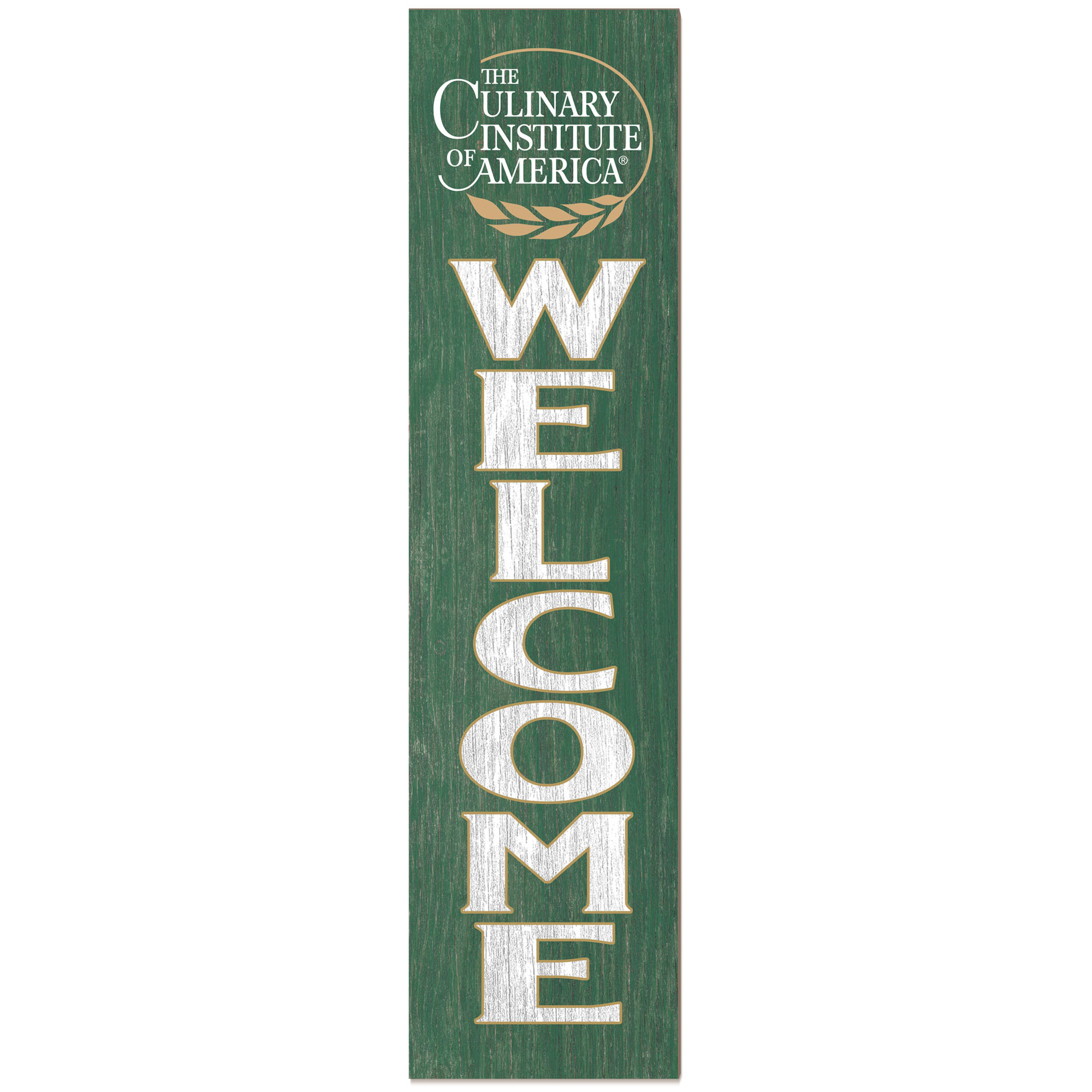 Culinary Institute of America Steels 12'' x 48'' Outdoor Leaner Welcome Sign