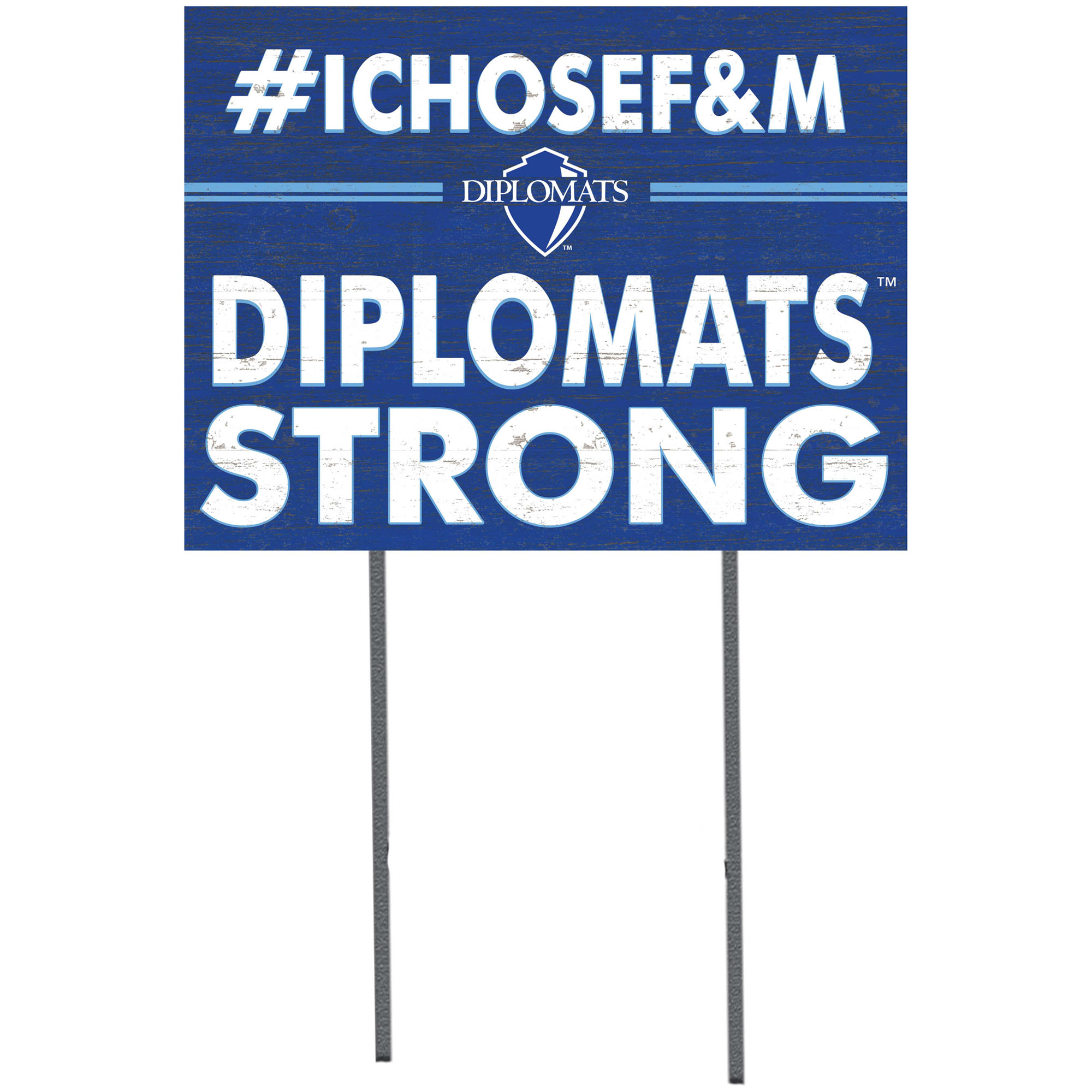 Franklin & Marshall Diplomats 18'' x 24'' I Chose Lawn Sign