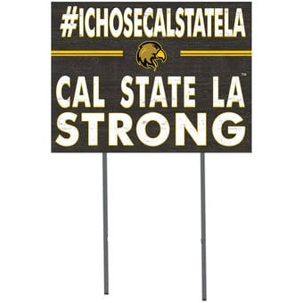 Cal State L.A. Golden Eagles 18'' x 24'' I Chose Lawn Sign