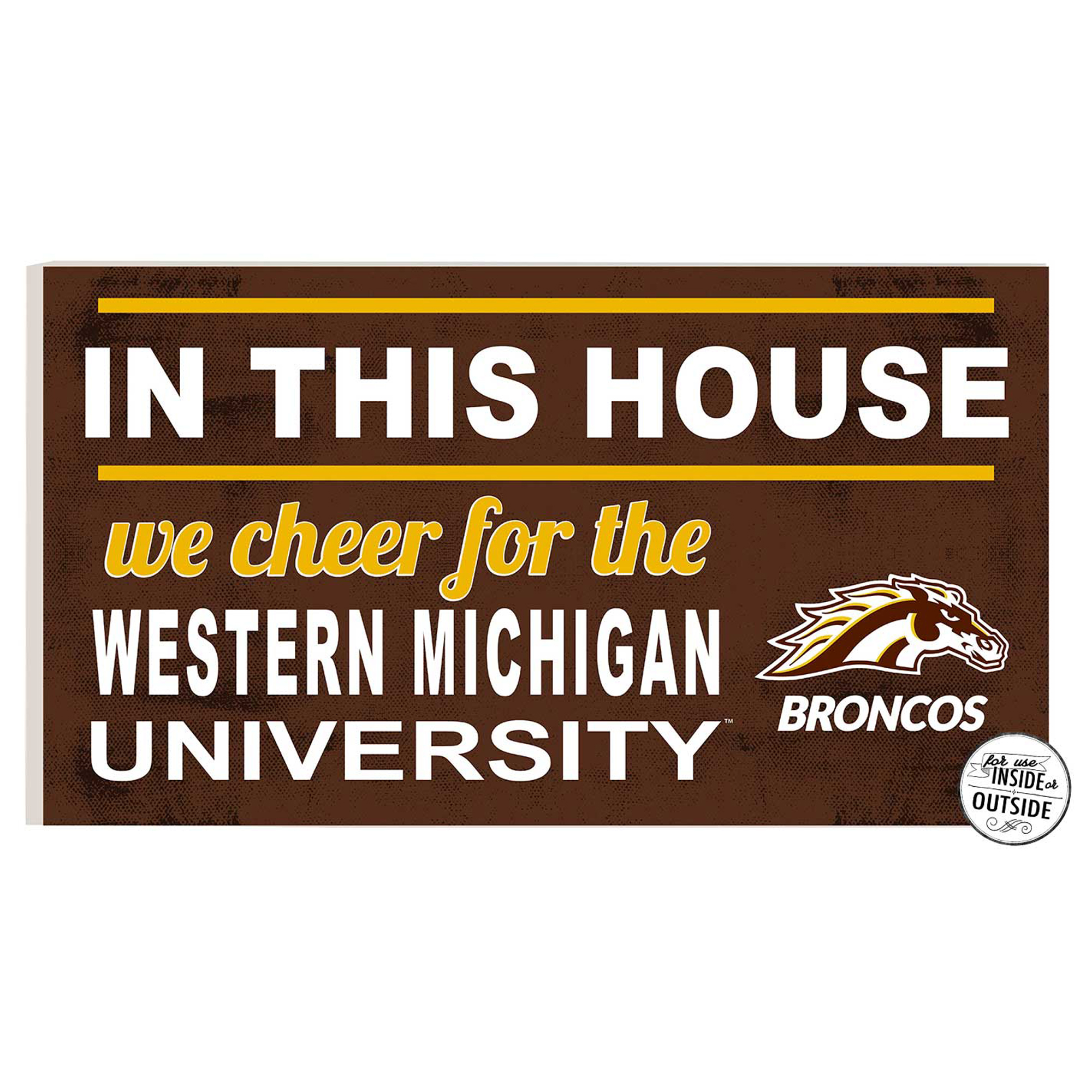Western Michigan Broncos 11'' x 20'' Indoor/Outdoor In This House Sign