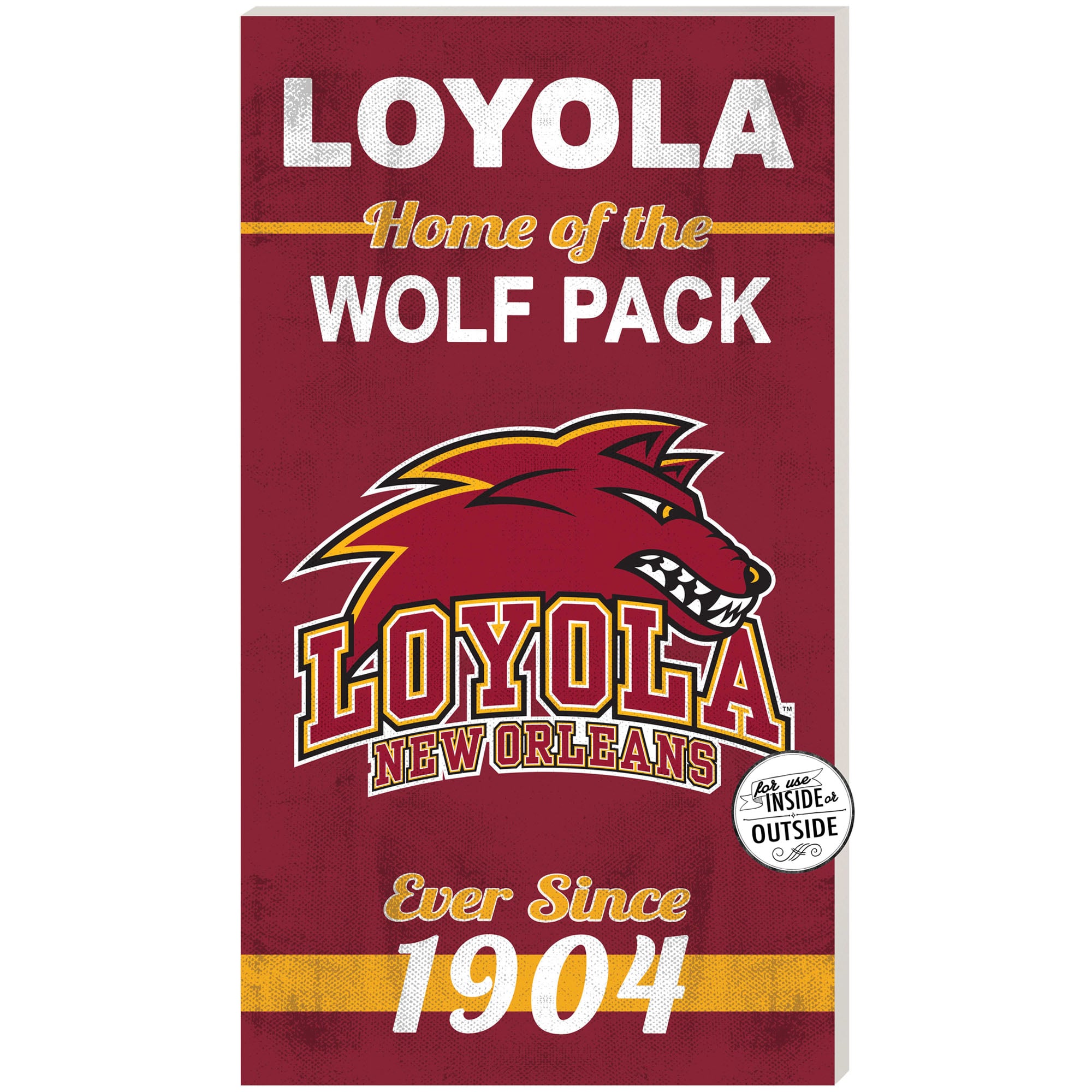 Loyola New Orleans Wolf Pack 11" x 20" Indoor/Outdoor Home Of The Sign