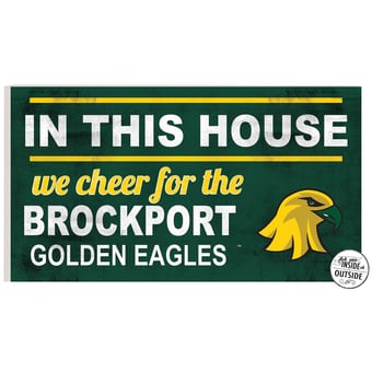 SUNY Brockport Golden Eagles 11'' x 20'' Indoor/Outdoor In This House Sign