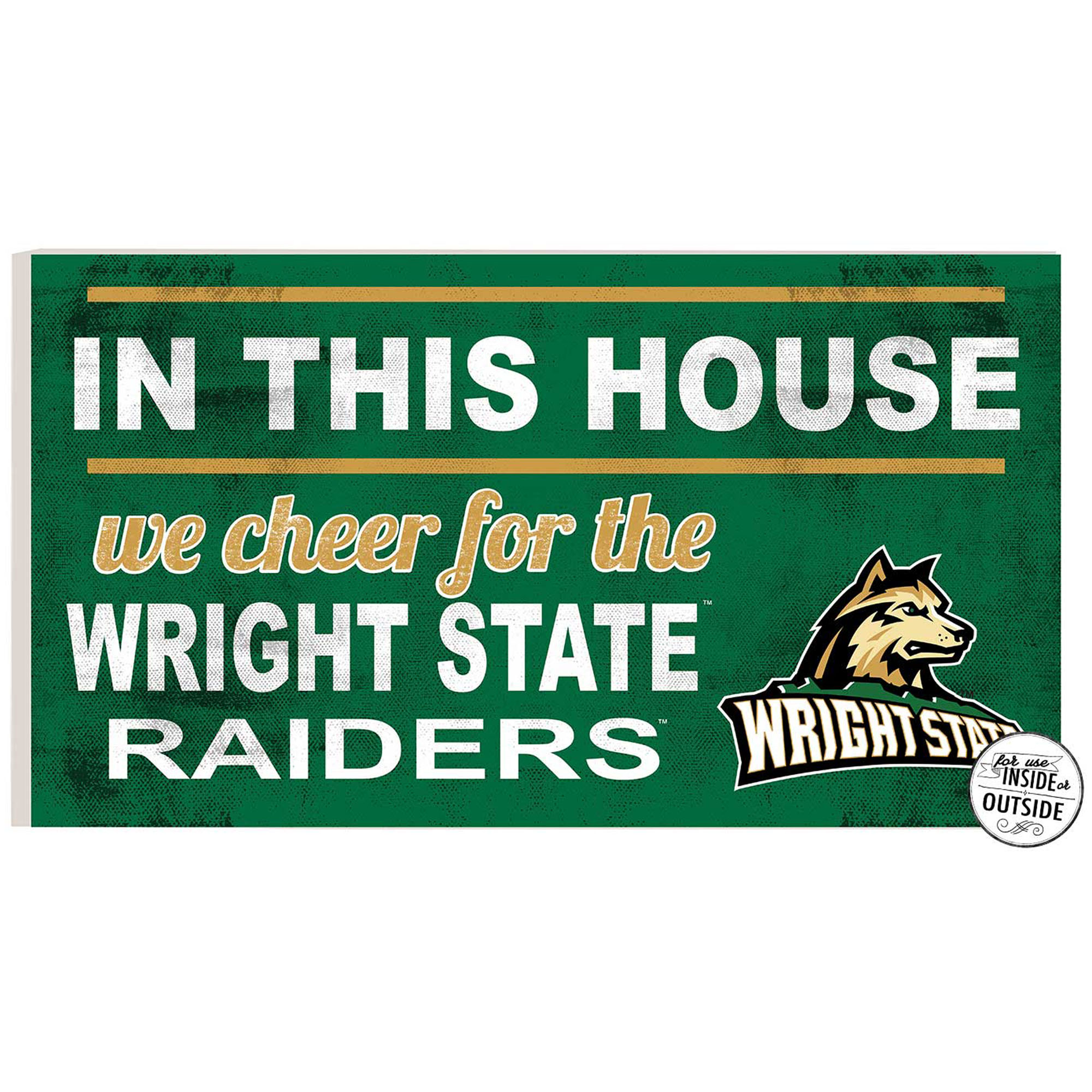 Wright State Raiders 11'' x 20'' Indoor/Outdoor In This House Sign