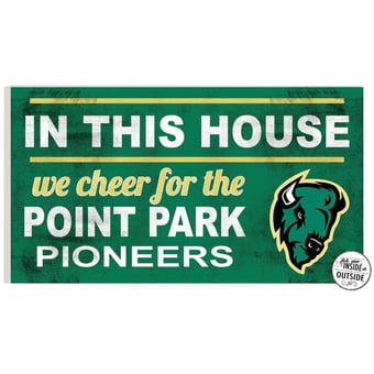 Point Park Pioneers 11'' x 20'' Indoor/Outdoor In This House Sign
