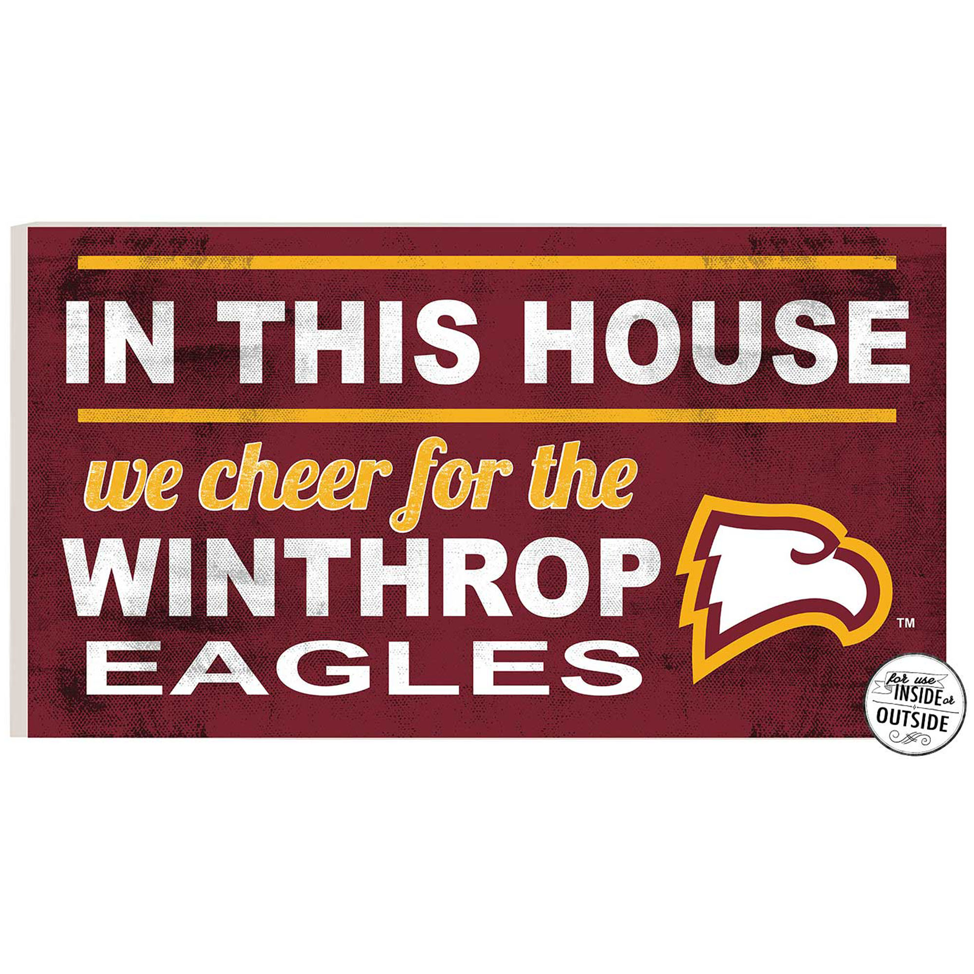 Winthrop Eagles 11'' x 20'' Indoor/Outdoor In This House Sign
