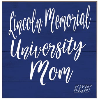 Lincoln Memorial Railsplitters 10'' x 10'' Mom Plaque