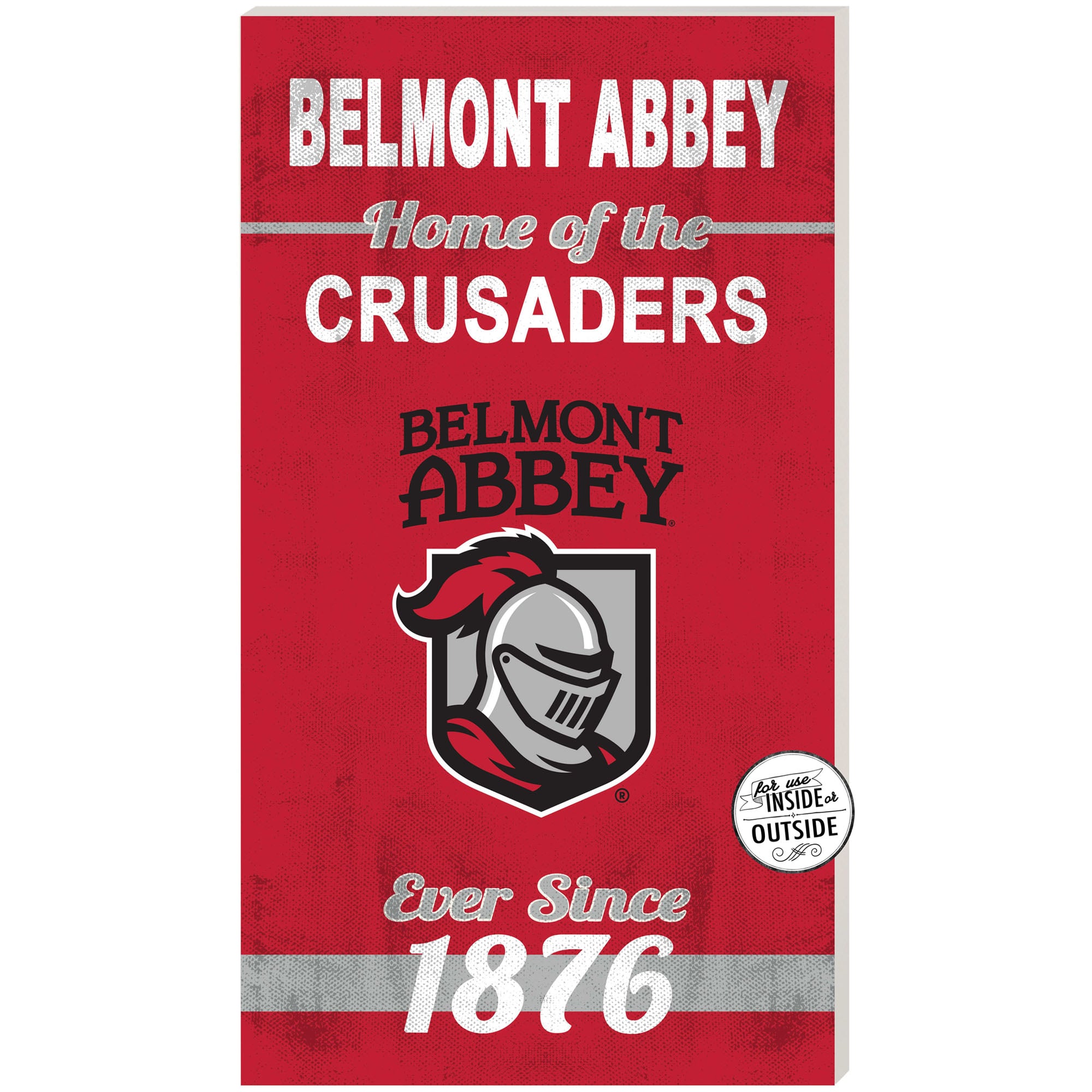 Belmont Abbey Crusaders 11'' x 20'' Indoor/Outdoor Home Of The Sign