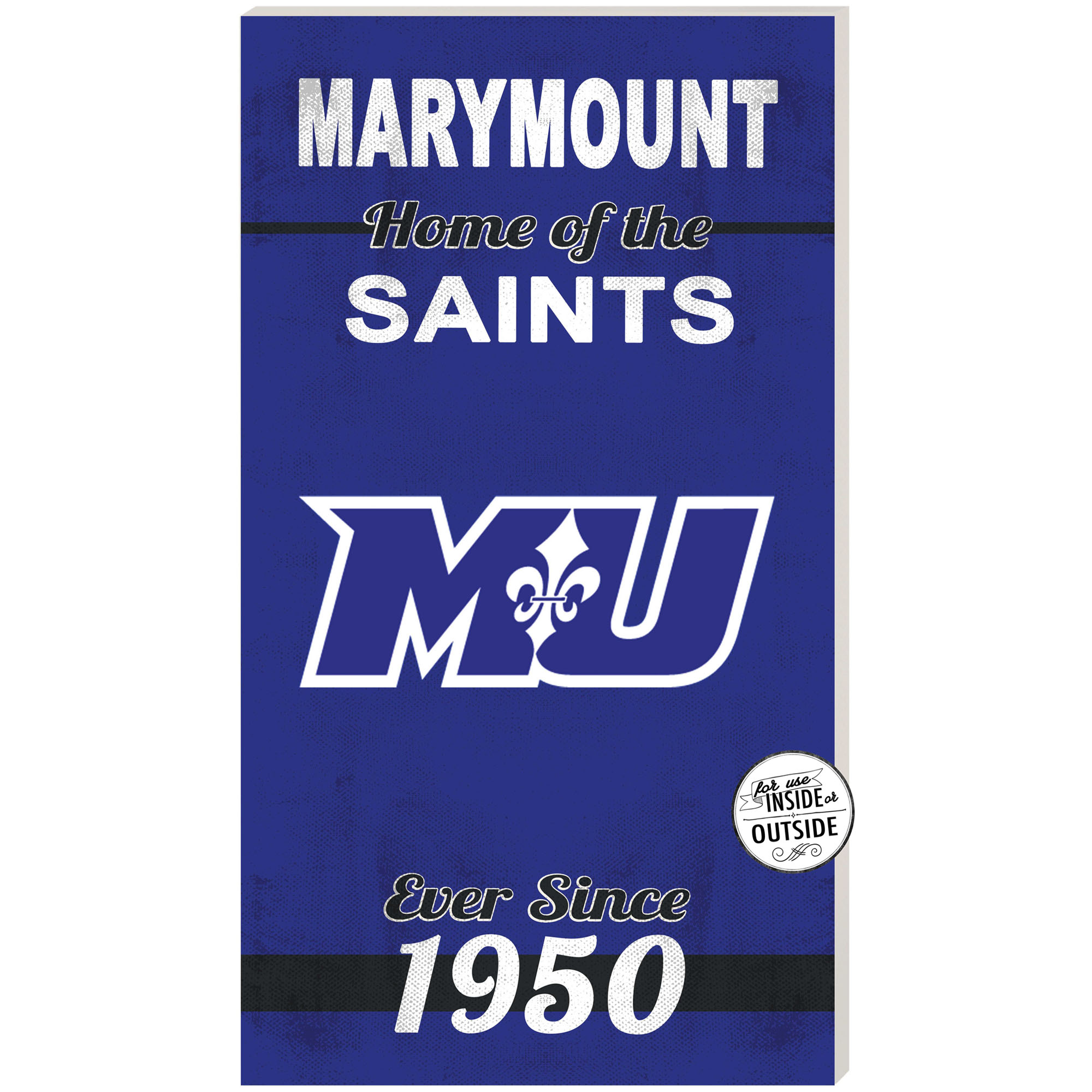 Marymount Saints 11'' x 20'' Indoor/Outdoor Home Of The Sign