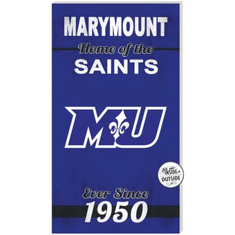 Marymount Saints 11'' x 20'' Indoor/Outdoor Home Of The Sign