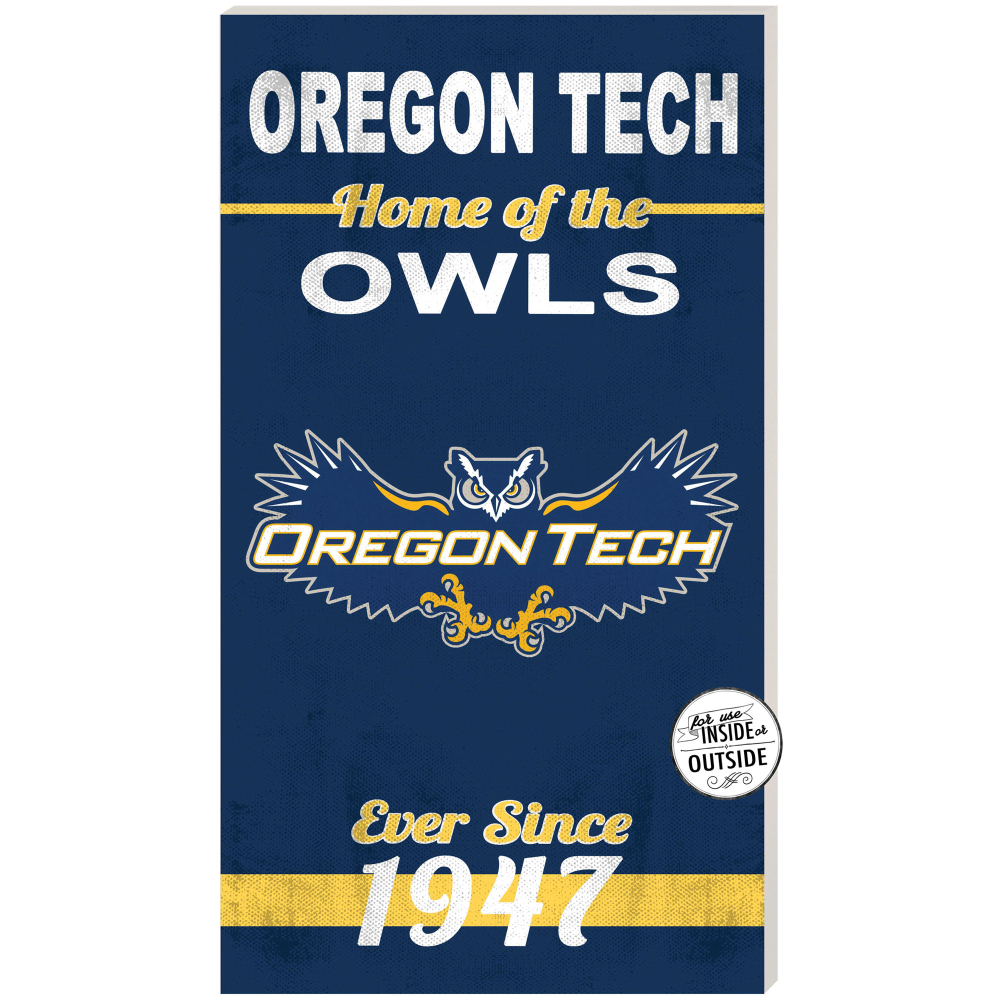 Oregon Tech Hustlin' Owls 11'' x 20'' Indoor/Outdoor Home Of The Sign