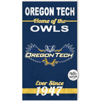 Oregon Tech Hustlin' Owls 11'' x 20'' Indoor/Outdoor Home Of The Sign