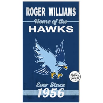 RWU Hawks 11'' x 20'' Indoor/Outdoor Home Of The Sign
