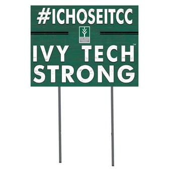 Ivy Tech Community College 18" x 24" I Chose Yard Sign