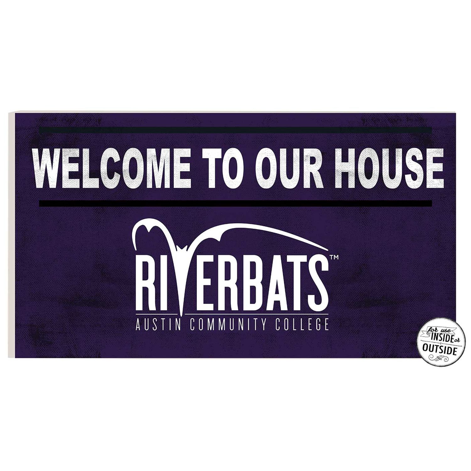Austin Community College 11" x 20" Indoor/Outdoor In This House Sign