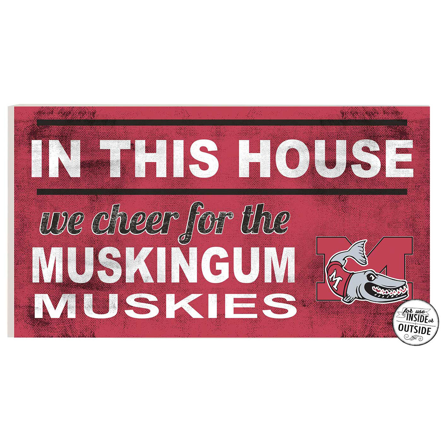Muskingum Muskies 11" x 20" Indoor/Outdoor In This House Sign