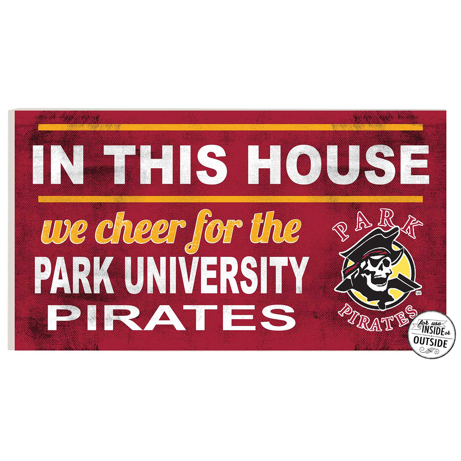 Park Pirates 11" x 20" Indoor/Outdoor In This House Sign