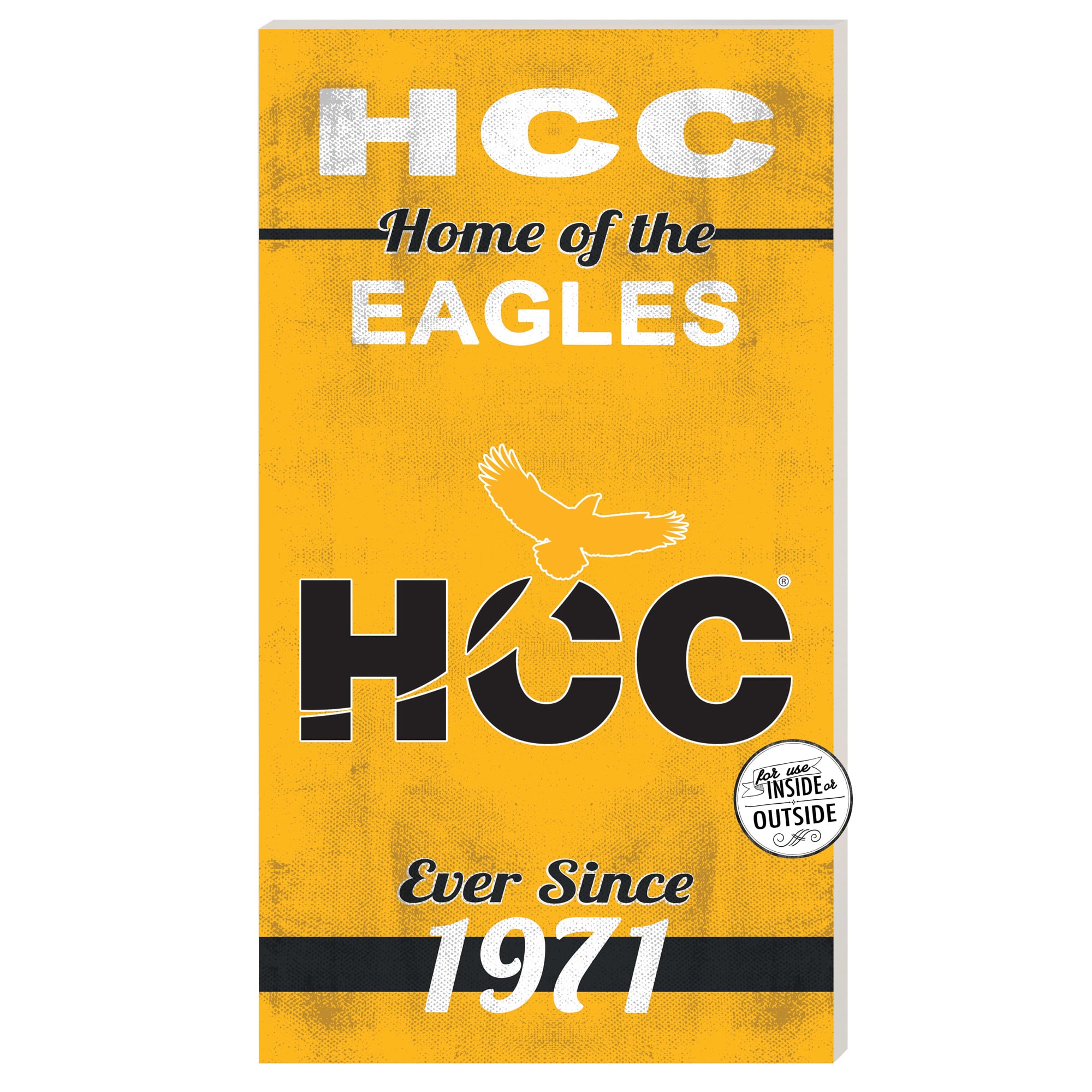 Houston Community College 11" x 20" Indoor/Outdoor Home Of The Sign