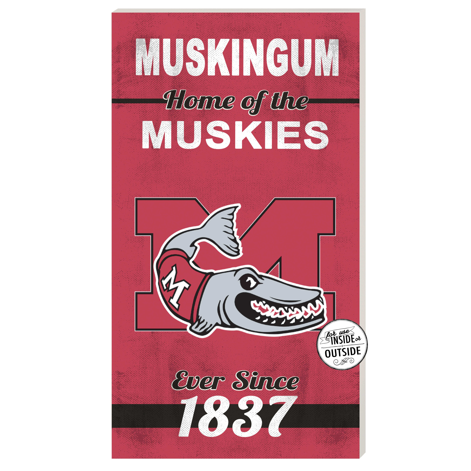 Muskingum Muskies 11" x 20" Indoor/Outdoor Home Of The Sign